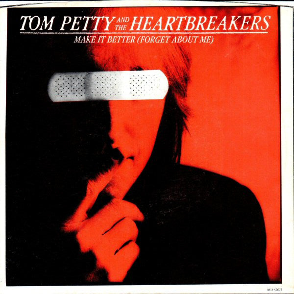 Tom Petty And The Heartbreakers : Make It Better (Forget About Me) (7")