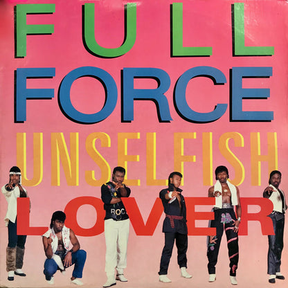 Full Force : Unselfish Lover (12")