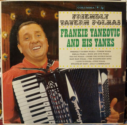 Frankie Yankovic And His Yanks : Friendly Tavern Polkas (LP, Album, Mono)