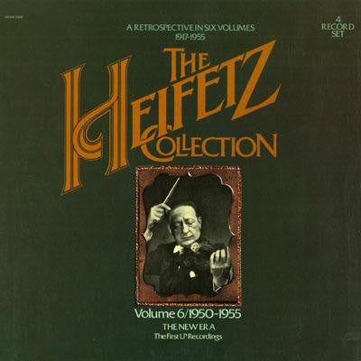 Jascha Heifetz : The Heifetz Collection • Volume 6 / 1950-1955 The New Era (4xLP, Comp, Mono, Ind)