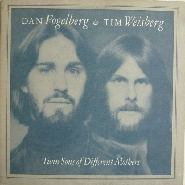 Dan Fogelberg & Tim Weisberg : Twin Sons Of Different Mothers (LP, Album, RE, Gat)