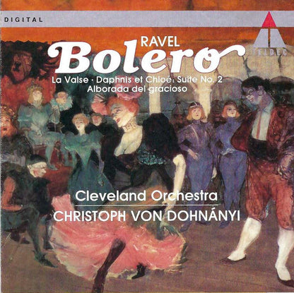 Maurice Ravel – The Cleveland Orchestra / Christoph von Dohnányi : Boléro • La Valse • Daphnis & Chloe: Suite No. 2 • Alborada Del Gracioso (CD, Album, Club)