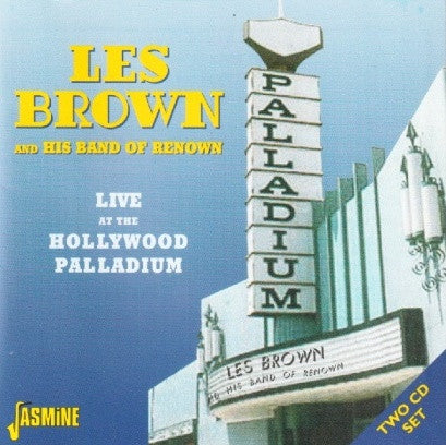 Les Brown And His Band Of Renown : Live At The Hollywood Palladium (2xCD, Mono)