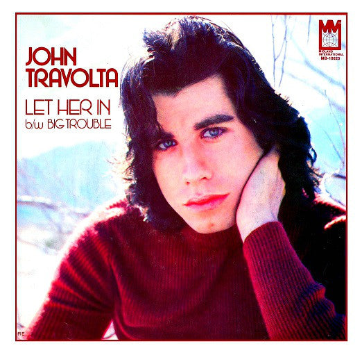 John Travolta : Let Her In (7", Single, Ind)