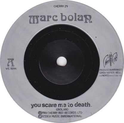 Marc Bolan : You Scare Me To Death (7", Single, Sil)