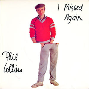 Phil Collins : I Missed Again (7", Single, SP )