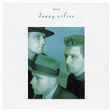 Danny Wilson (2) : Meet Danny Wilson (LP, Album, Spe)