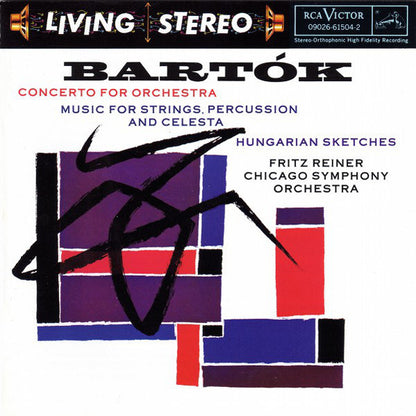 Béla Bartók - Fritz Reiner, The Chicago Symphony Orchestra : Concerto For Orchestra • Music For Strings, Percussion And Celesta • Hungarian Sketches (CD, Comp, RE, RM)