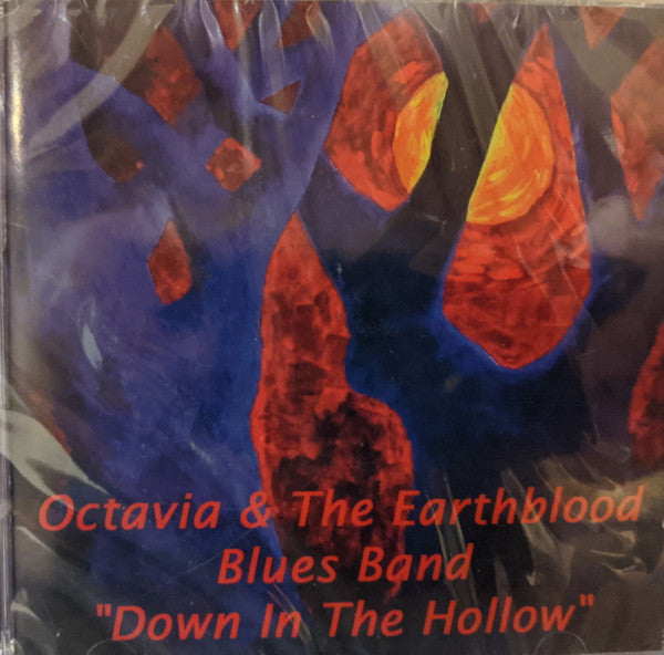 Octavia & The Earthblood Blues Band : Down In The Hollow (CD, Album)