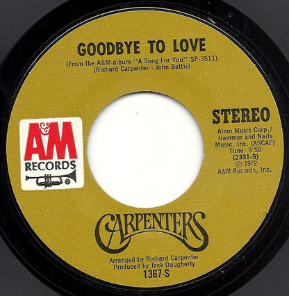 Carpenters : Goodbye To Love (7", Single, Styrene, Mon)