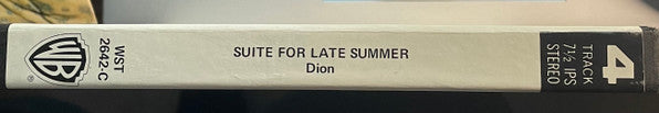 Dion (3) : Suite For Late Summer (Reel, 4tr Stereo, 7" Reel)