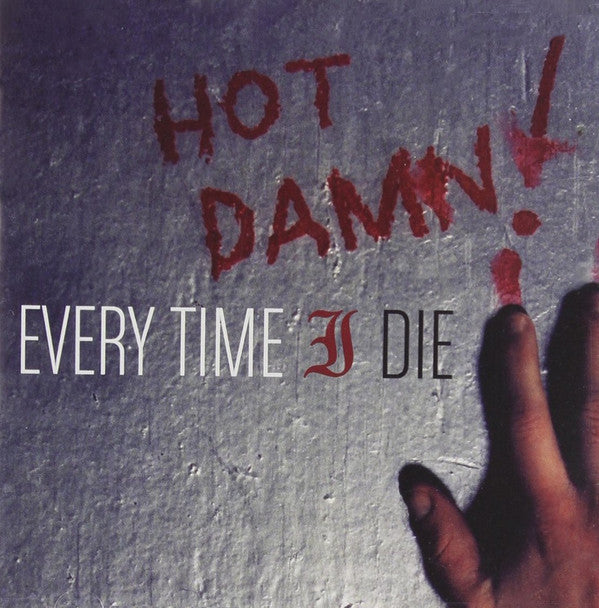 Every Time I Die : Hot Damn! (CD, Album, Sli)