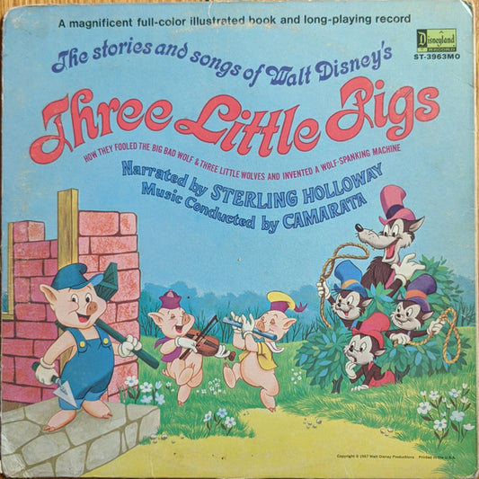 Sterling Holloway, Tutti Camarata : The Stories And Songs Of Walt Disney's Three Little Pigs (How They Fooled The Big Bad Wolf & Three Little Wolves And Invented A Wolf-Spanking Machine) (LP, Gat)