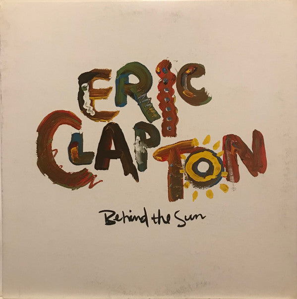 Eric Clapton : Behind The Sun (LP, Album)
