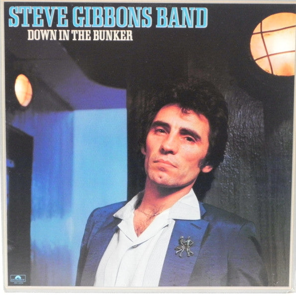 Steve Gibbons Band : Down In The Bunker (LP, Album, PRC)
