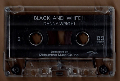 Danny Wright : Black And White II (Cass, Album, Dol)
