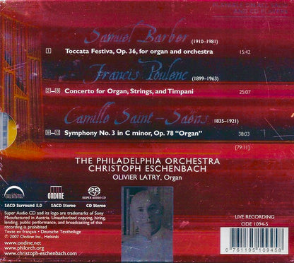 Camille Saint-Saëns, Francis Poulenc, Samuel Barber, The Philadelphia Orchestra, Christoph Eschenbach, Olivier Latry : Symphony No. 3 "Organ" / Organ Concerto / Toccata Festiva (SACD, Hybrid, Multichannel, Album, DAD)