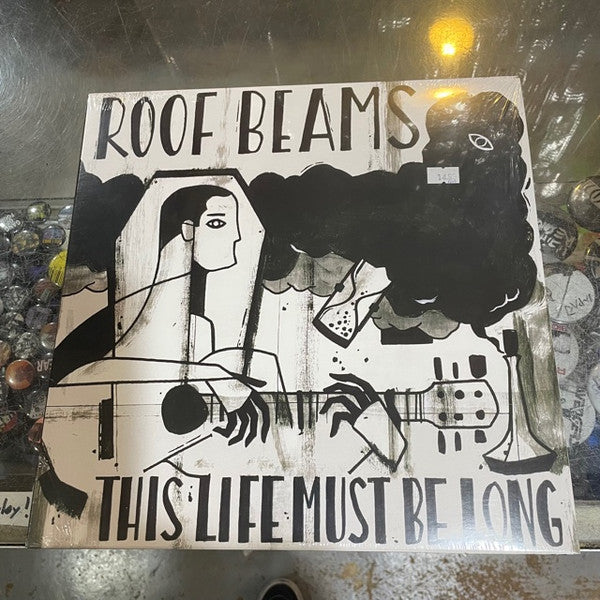 Roof Beams : This Life Must Be Long (LP, Album)