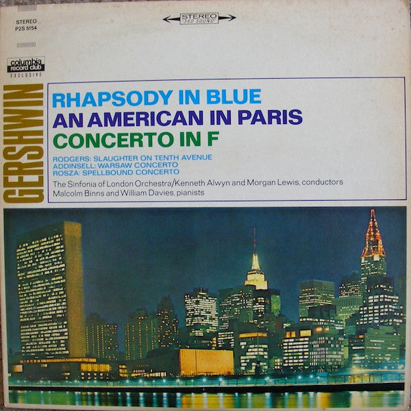 Gershwin* / Rodgers* / Adinsell* / Rosza* - The Sinfonia Of London Orchestra*, Kenneth Alwyn, Morgan Lewis, Malcolm Binns, William Davies : Rhapsody In Blue / An American In Paris / Concerto In F (2xLP, Club)