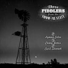 Lyman Enloe, Casey Jones (13), Cyril Stinnett : Three Fiddlers From The Show-Me State (CD, Comp)