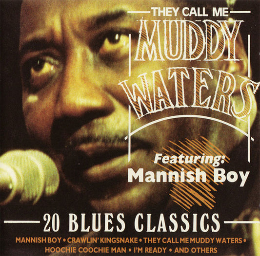 Muddy Waters : They Call Me Muddy Waters (20 Blues Classics) (CD, Comp)
