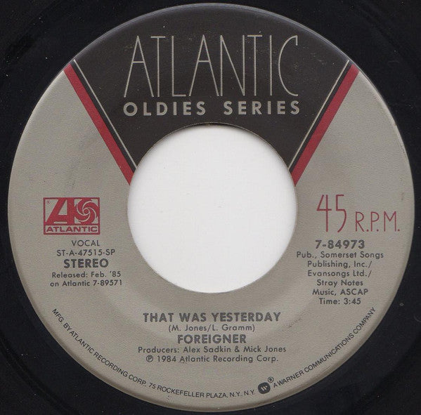 Foreigner : I Want To Know What Love Is / That Was Yesterday (7")