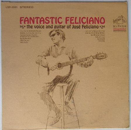 José Feliciano : Fantastic Feliciano (The Voice And Guitar Of José Feliciano) (LP, Album)