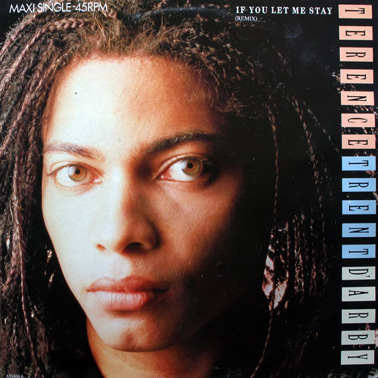 Terence Trent D'Arby : If You Let Me Stay (Remix) (12", Maxi)