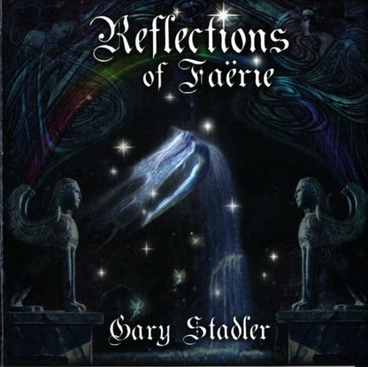 Gary Stadler : Reflections Of Faerie (CD, Album, Enh)