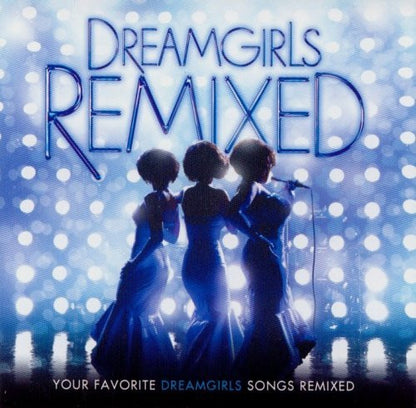 Dreamgirls : Dreamgirls Remixed (CD, EP, Ltd, Wal)