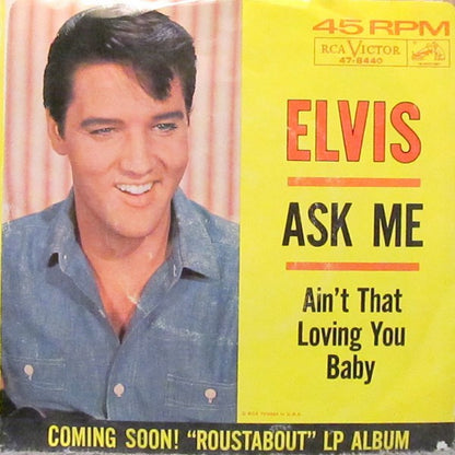 Elvis Presley : Ain't That Loving You Baby / Ask Me (7", Single, Roc)