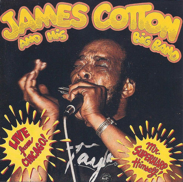 James Cotton And His Big Band : Live From Chicago - Mr. Superharp Himself! (CD, Album, RE)