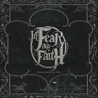 In Fear And Faith : Your World On Fire (CD, Album)