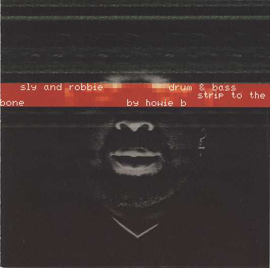 Sly & Robbie : Drum & Bass Strip To The Bone By Howie B (CD, Album, RE)
