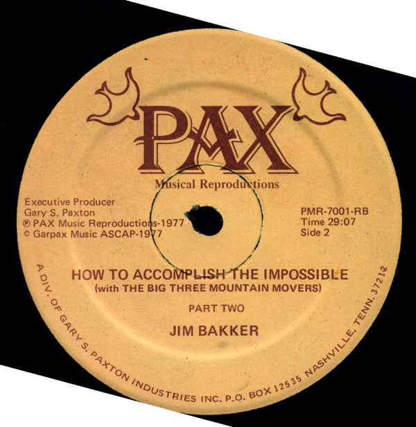 Jim Bakker (2) : How To Accomplish The Impossible (With The Big Three Mountain Movers) (LP, Album)