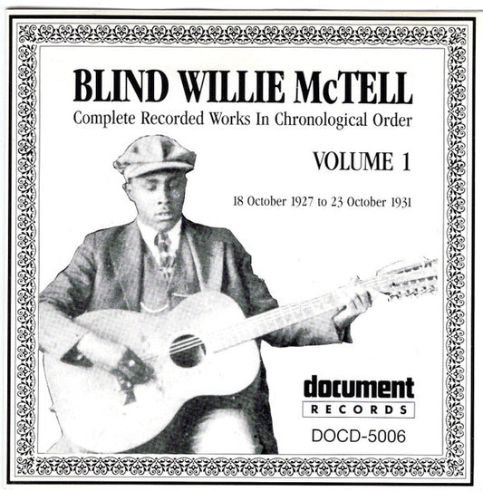 Blind Willie McTell : Complete Recorded Works In Chronological Order: Volume 1 (18 October 1927 To 23 October 1931) (CD, Comp, RM)