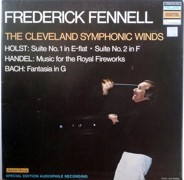 Frederick Fennell, The Cleveland Symphonic Winds - Gustav Holst / Georg Friedrich Händel / Johann Sebastian Bach : Suite No. 1 In E-Flat • Suite No. 2 In F / Music For The Royal Fireworks / Fantasia In G (LP)