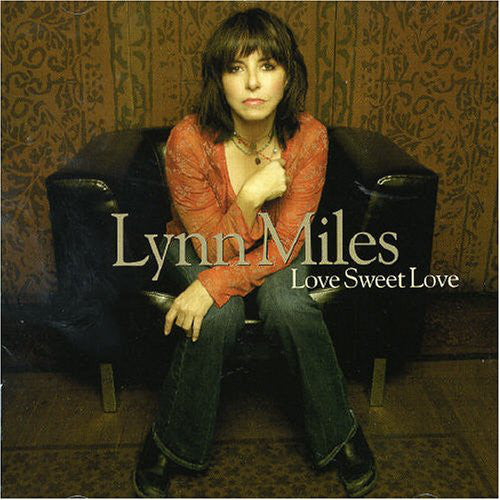 Lynn Miles : Love Sweet Love (CD, Album)