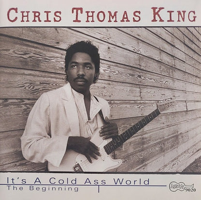 Chris Thomas King : It's A Cold Ass World - The Beginning (CD, Album, RE)