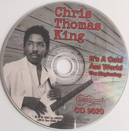 Chris Thomas King : It's A Cold Ass World - The Beginning (CD, Album, RE)