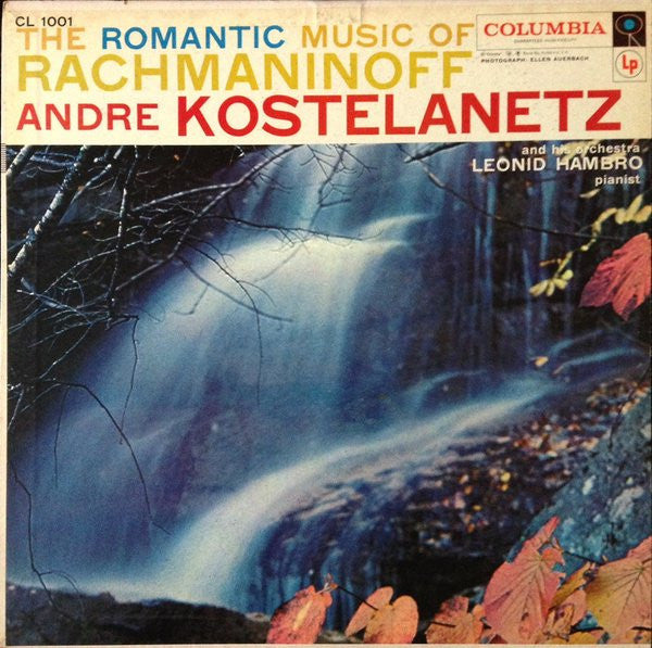 Sergei Vasilyevich Rachmaninoff / André Kostelanetz And His Orchestra : Leonid Hambro : The Romantic Music Of Rachmaninoff (LP)