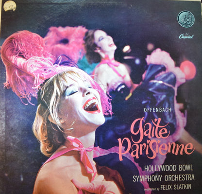 Jacques Offenbach : The Hollywood Bowl Symphony Orchestra Conducted By Felix Slatkin : Gaite Parisienne (LP, Album, Mono)