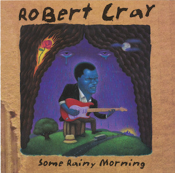 Robert Cray : Some Rainy Morning (CD, Album)
