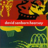 David Sanborn : Hearsay (CD, Club)