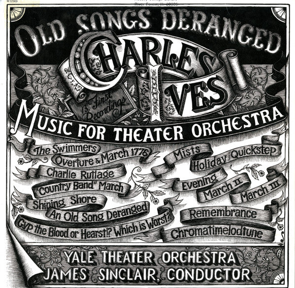 Charles Ives - Yale Theater Orchestra, James Sinclair (2) : Old Songs Deranged (Music For Theater Orchestra) (LP)