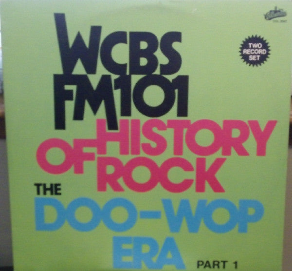 Various : WCBS FM101 History Of Rock, The Doo-Wop Era Part 1 (2xLP, Comp, COL)