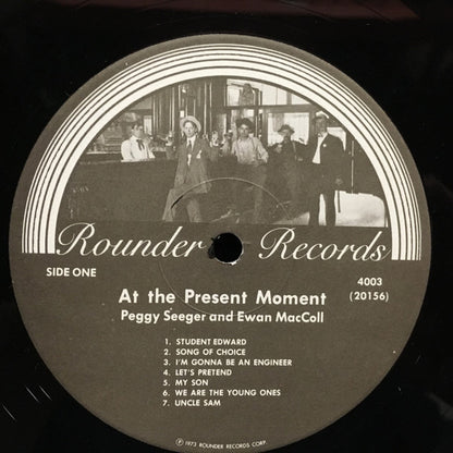 Peggy Seeger And Ewan MacColl : At The Present Moment  (LP, Album)