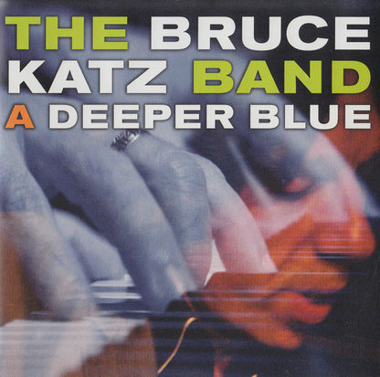 Bruce Katz Band : A Deeper Blue (CD, Album)