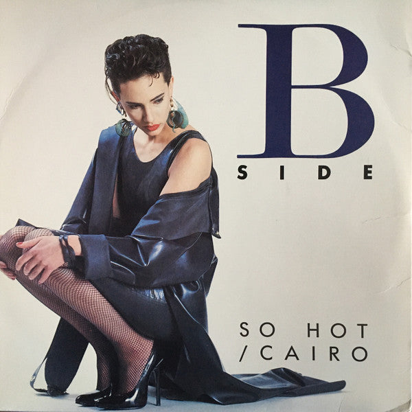 B-Side : So Hot / Cairo (12")