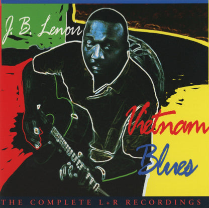 J.B. Lenoir : Vietnam Blues (The Complete L + R Recordings) (CD, Comp)
